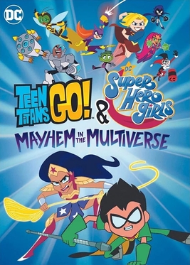 Teen Titans Go! & DC Super Hero Girls: Mayhem in the Multiverse poster